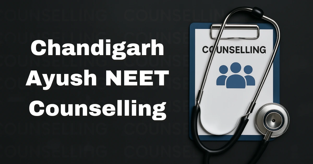 Chandigarh Ayush NEET Counselling