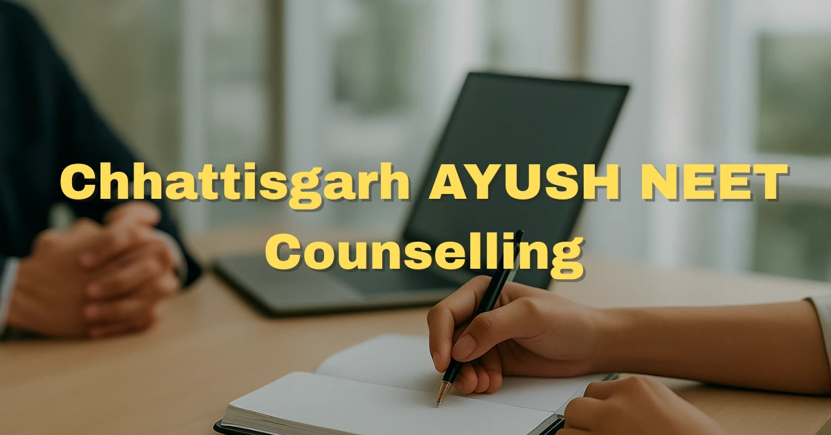 Chhattisgarh AYUSH NEET Counselling