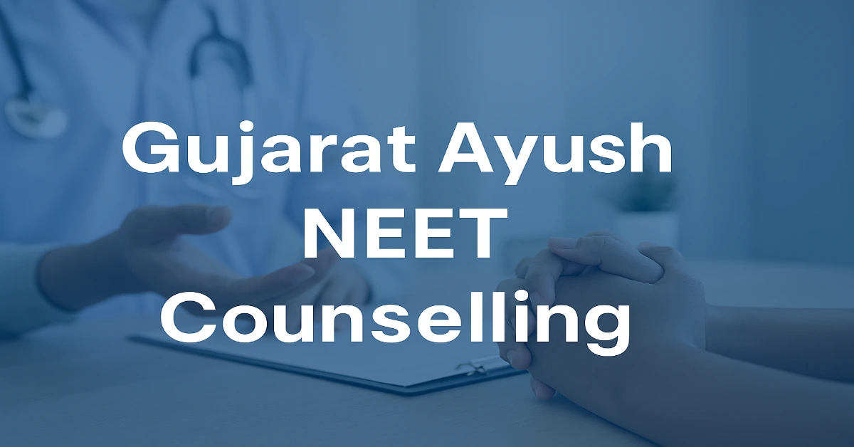 Gujarat Ayush NEET Counselling