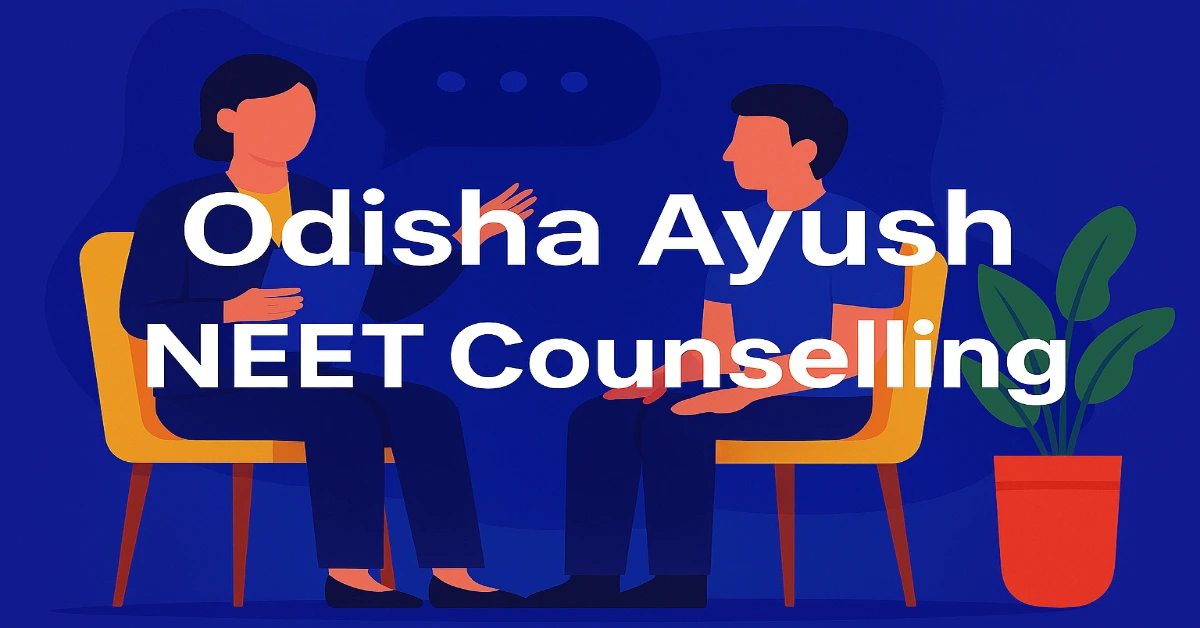 Odisha Ayush NEET Counselling