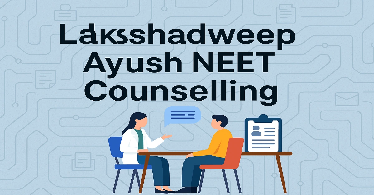 Lakshadweep Ayush NEET Counselling