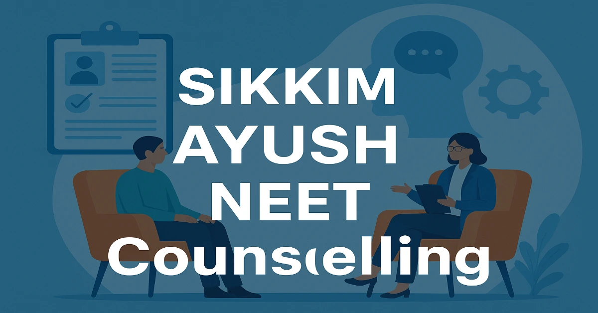 Sikkim AYUSH NEET Counselling